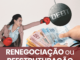 Renegociação vs. Reestruturação de Dívida